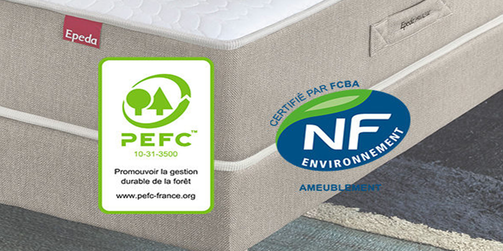 Certification PEFC er NF avec matelas en arrière plan de la marque Epeda
